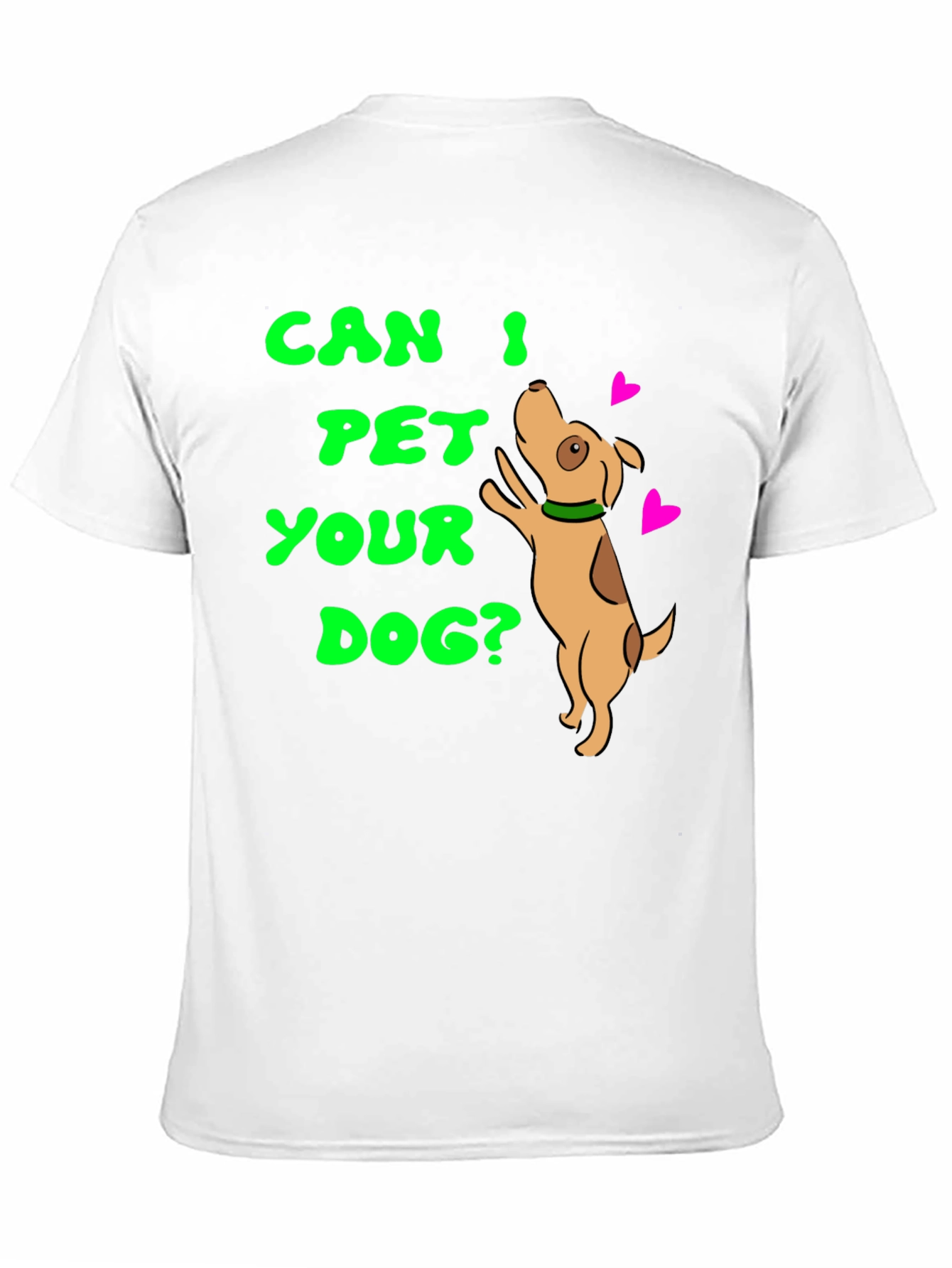 Can I Pet Your Dog? T-Shirt