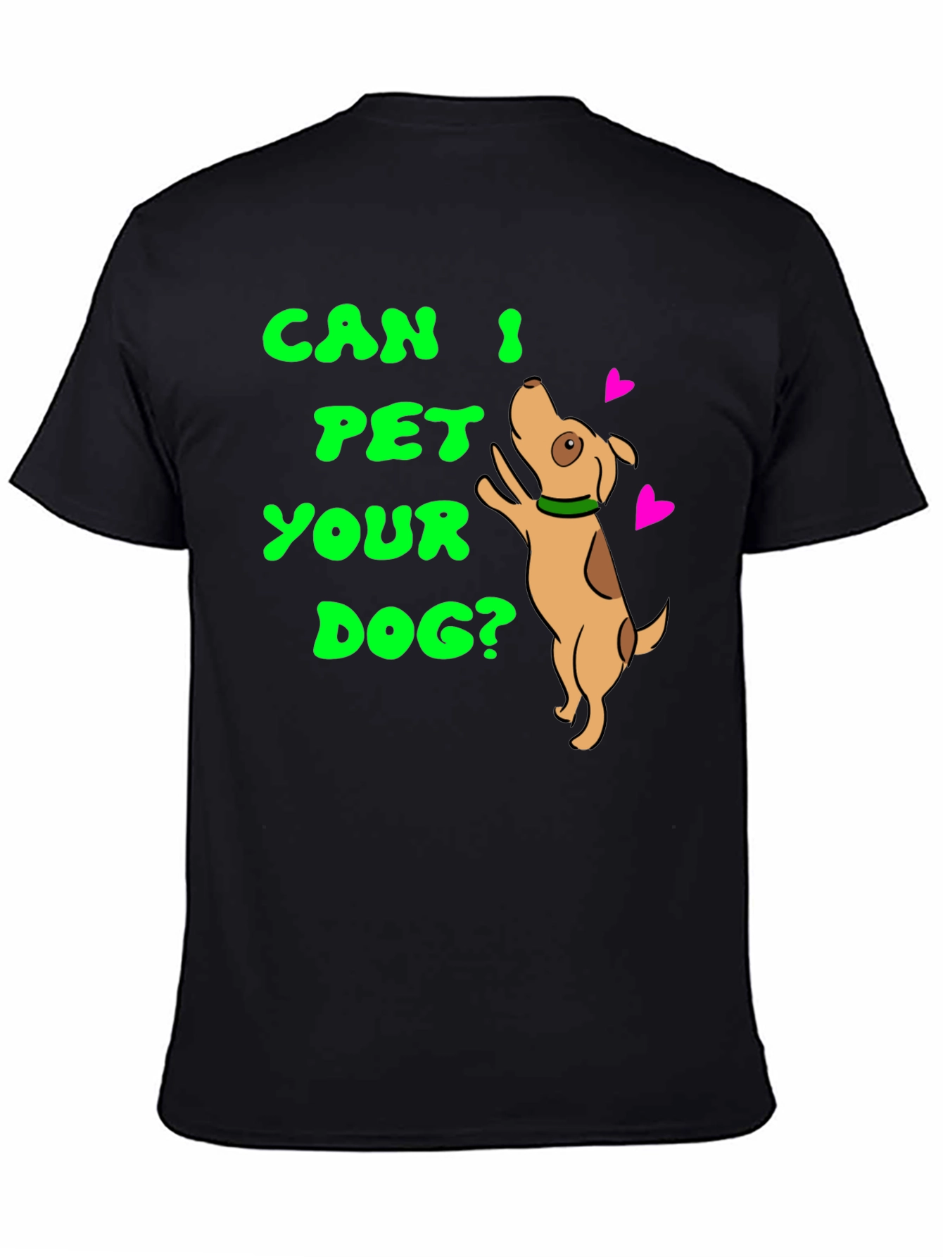 Can I Pet Your Dog? T-Shirt