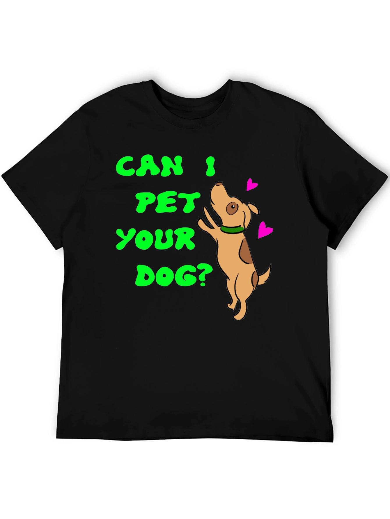 Can I Pet Your Dog? T-Shirt