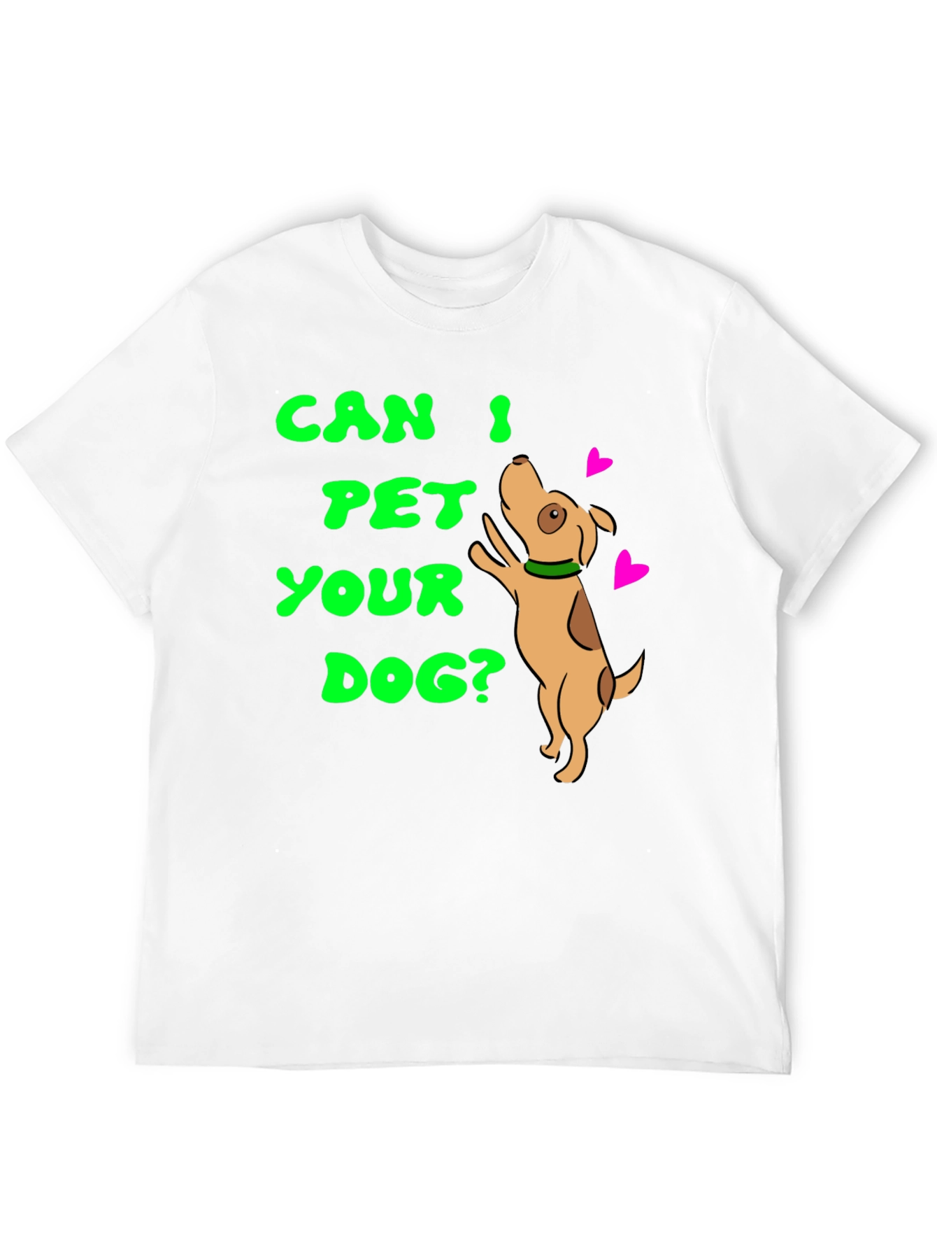 Can I Pet Your Dog? T-Shirt