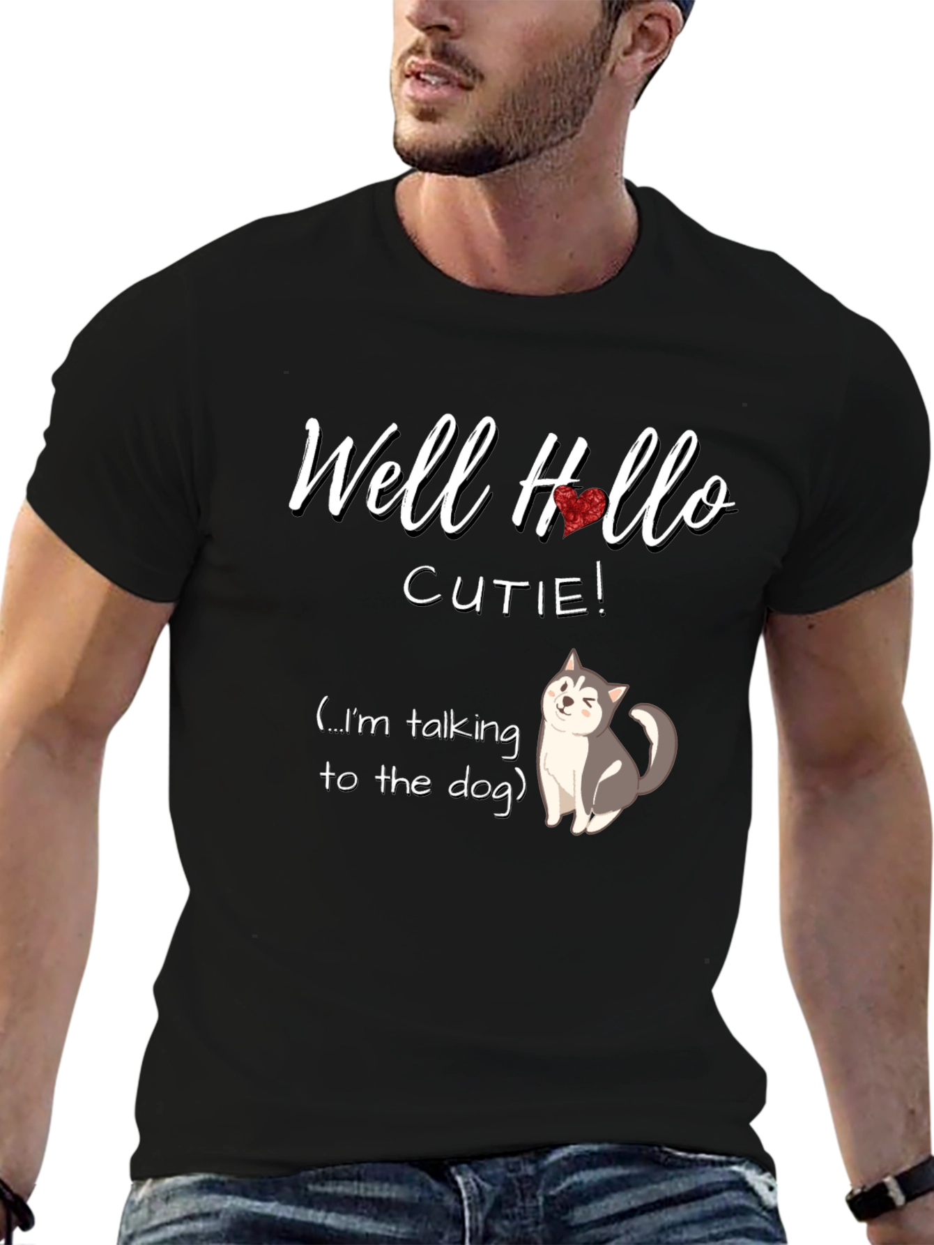 Well Hello Cutie! Dog Lover T-Shirt