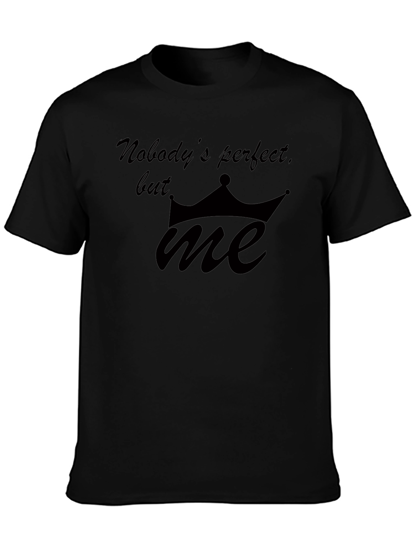 Funny Nobodys Perfect Graphic Black T-Shirt