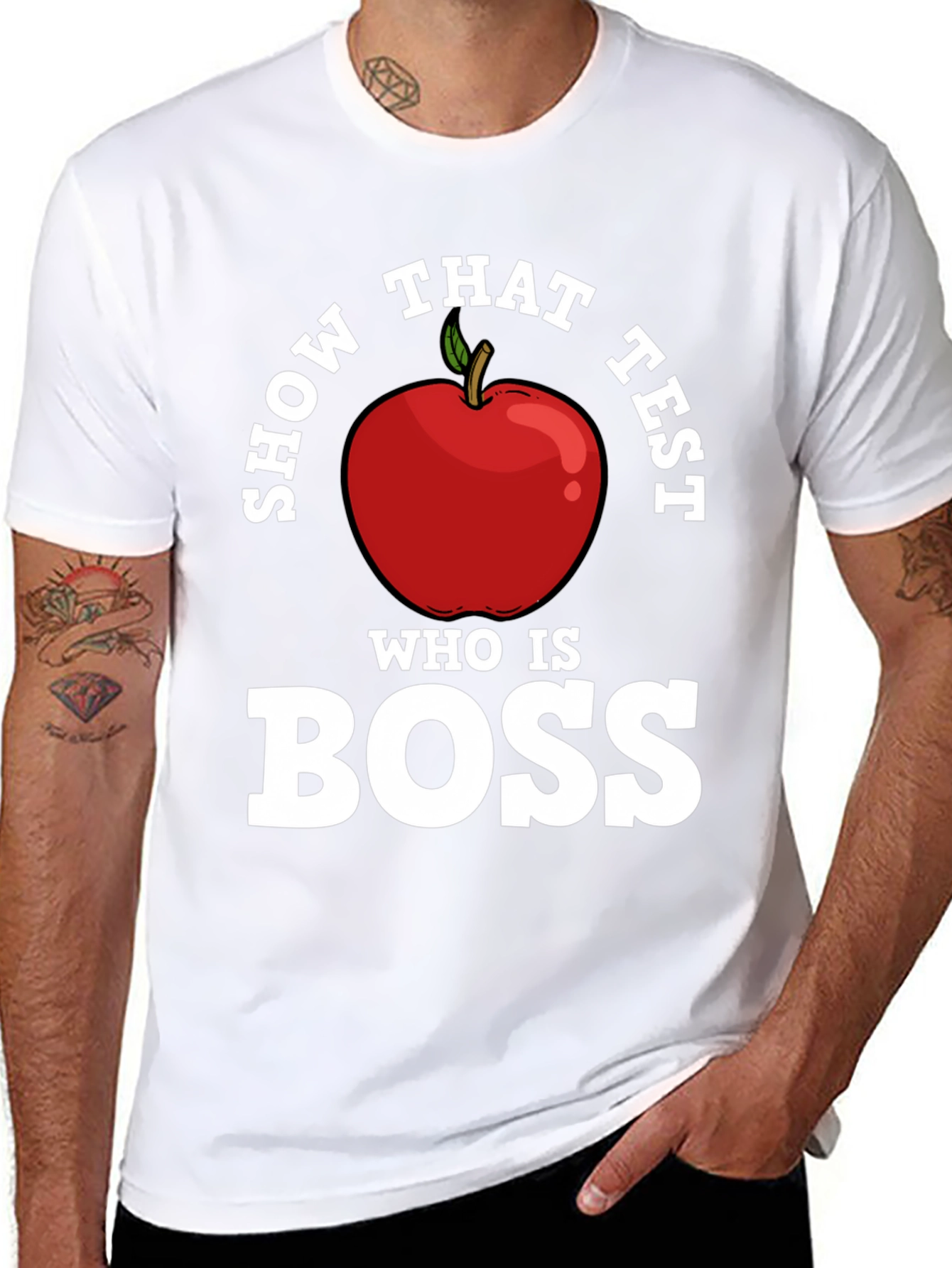 Show That Test Who Is Boss Apple T-Shirt
