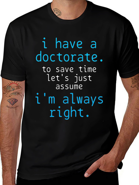 Doctorate T-Shirt - Funny PhD Gift for Smart People