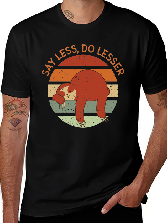 Lazy Sloth Graphic T-Shirt - Say Less Do Lesser