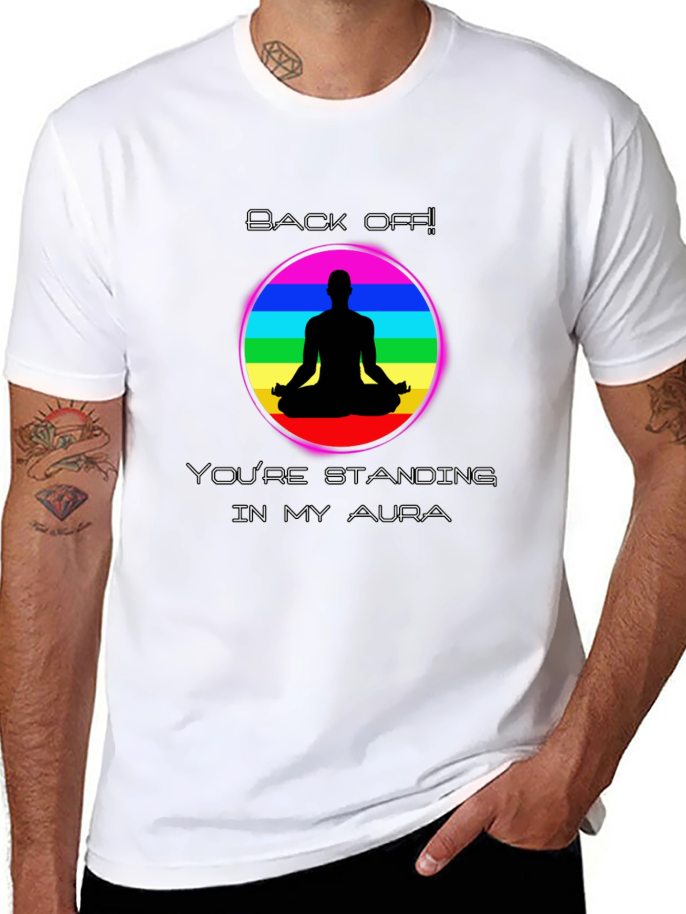 Aura T-Shirt Back Off Standing in My Aura