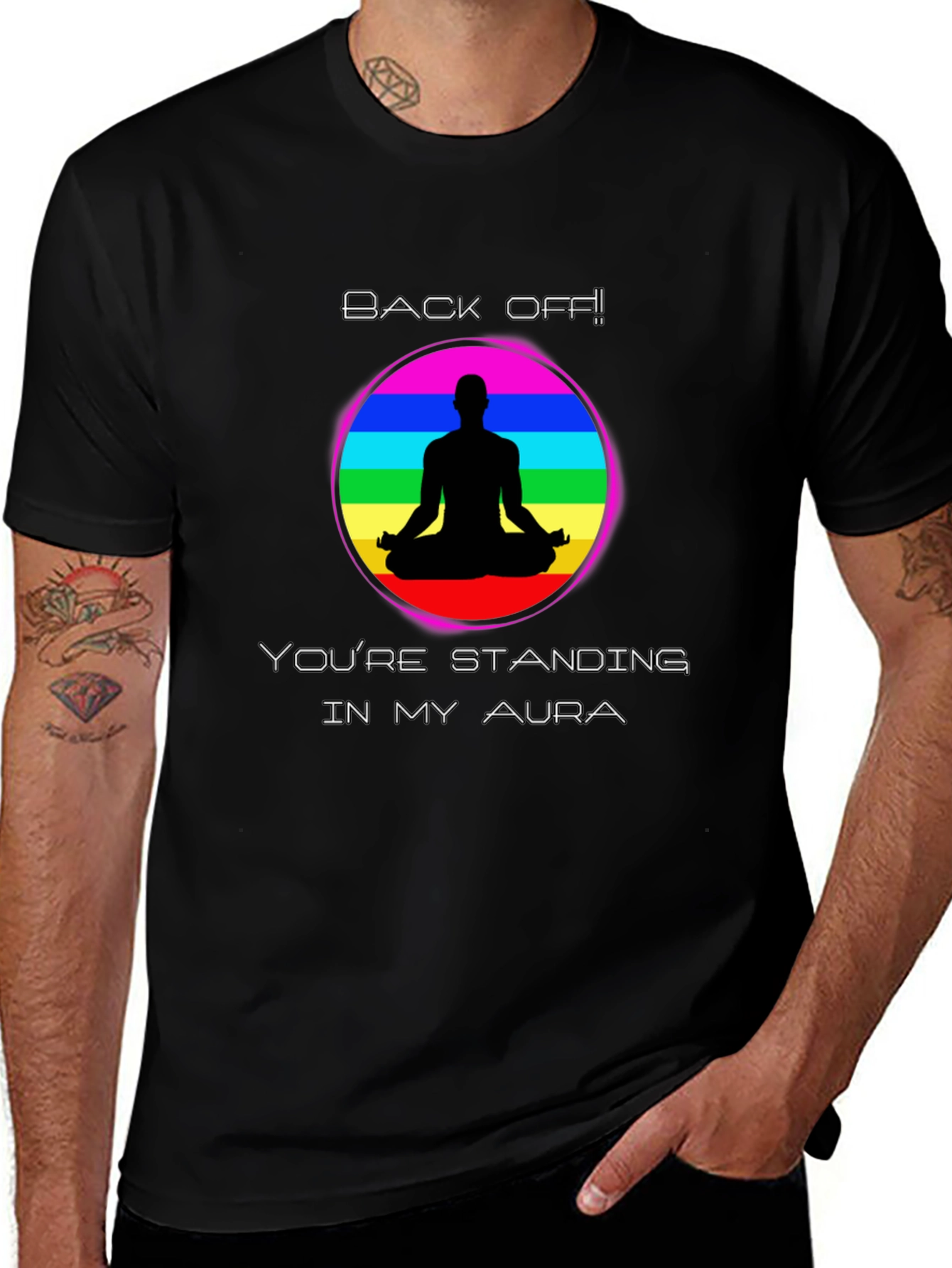 Aura T-Shirt Back Off Standing in My Aura