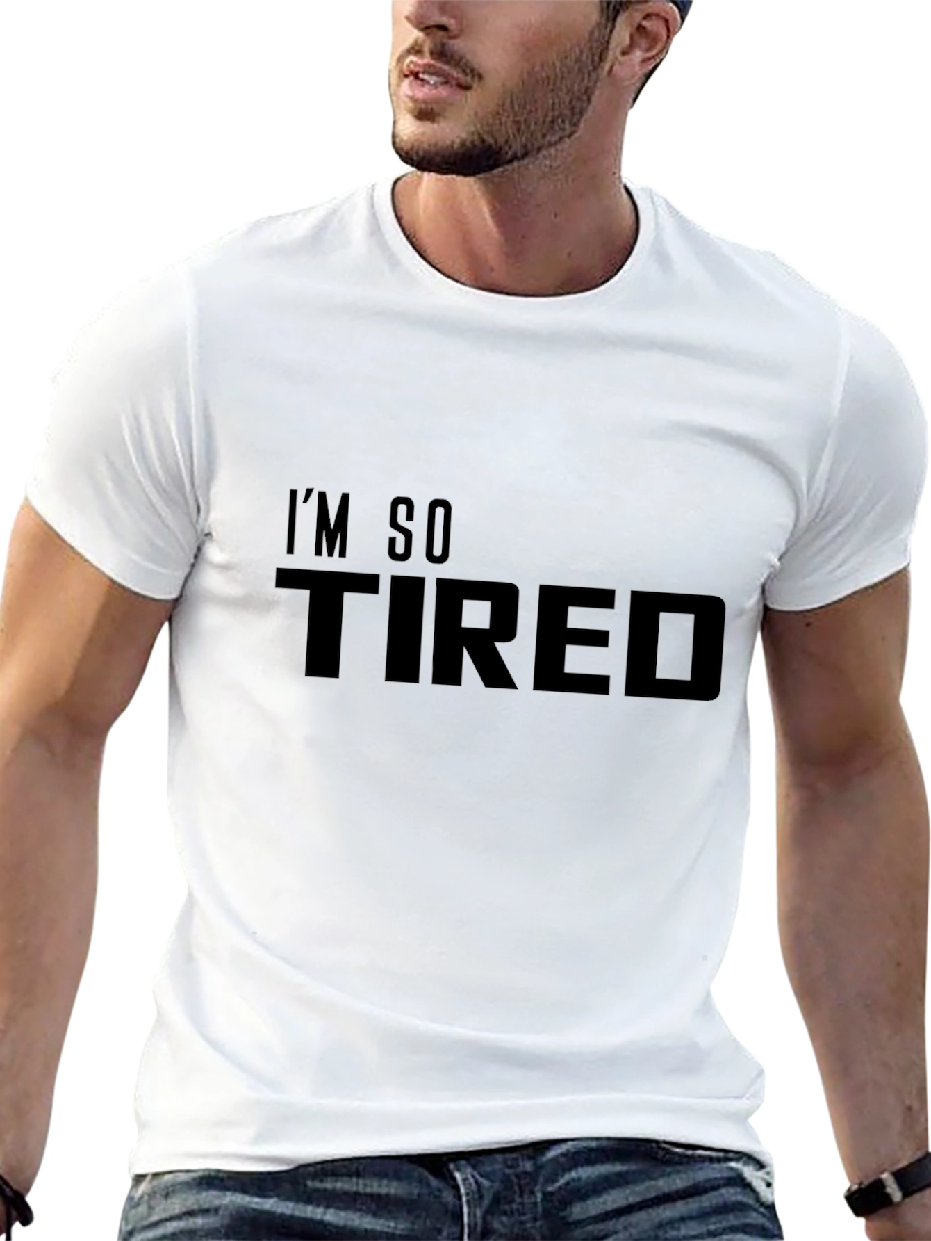 Im So Tired T-Shirt - Mens Graphic Tee