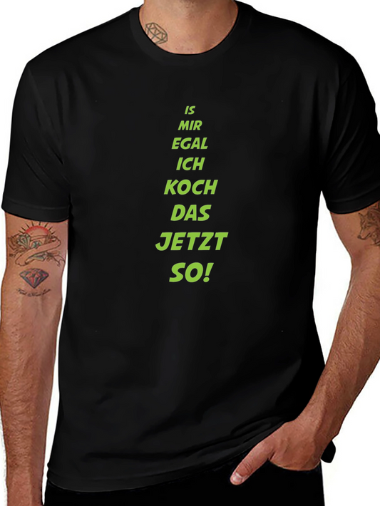 Funny German Cooking T-Shirt - Is Mir Egal Design