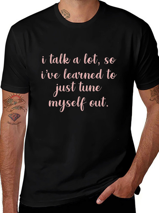 Funny I Tune Myself Out Graphic Tee