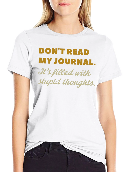 Funny Dont Read My Journal Graphic Tee