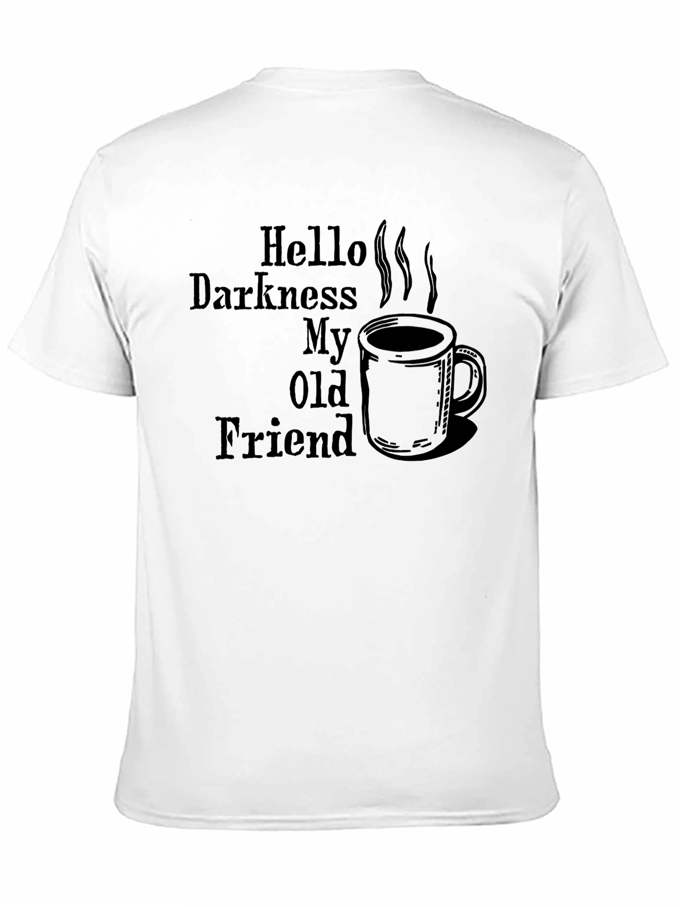 Hello Darkness My Old Friend Coffee T-Shirt
