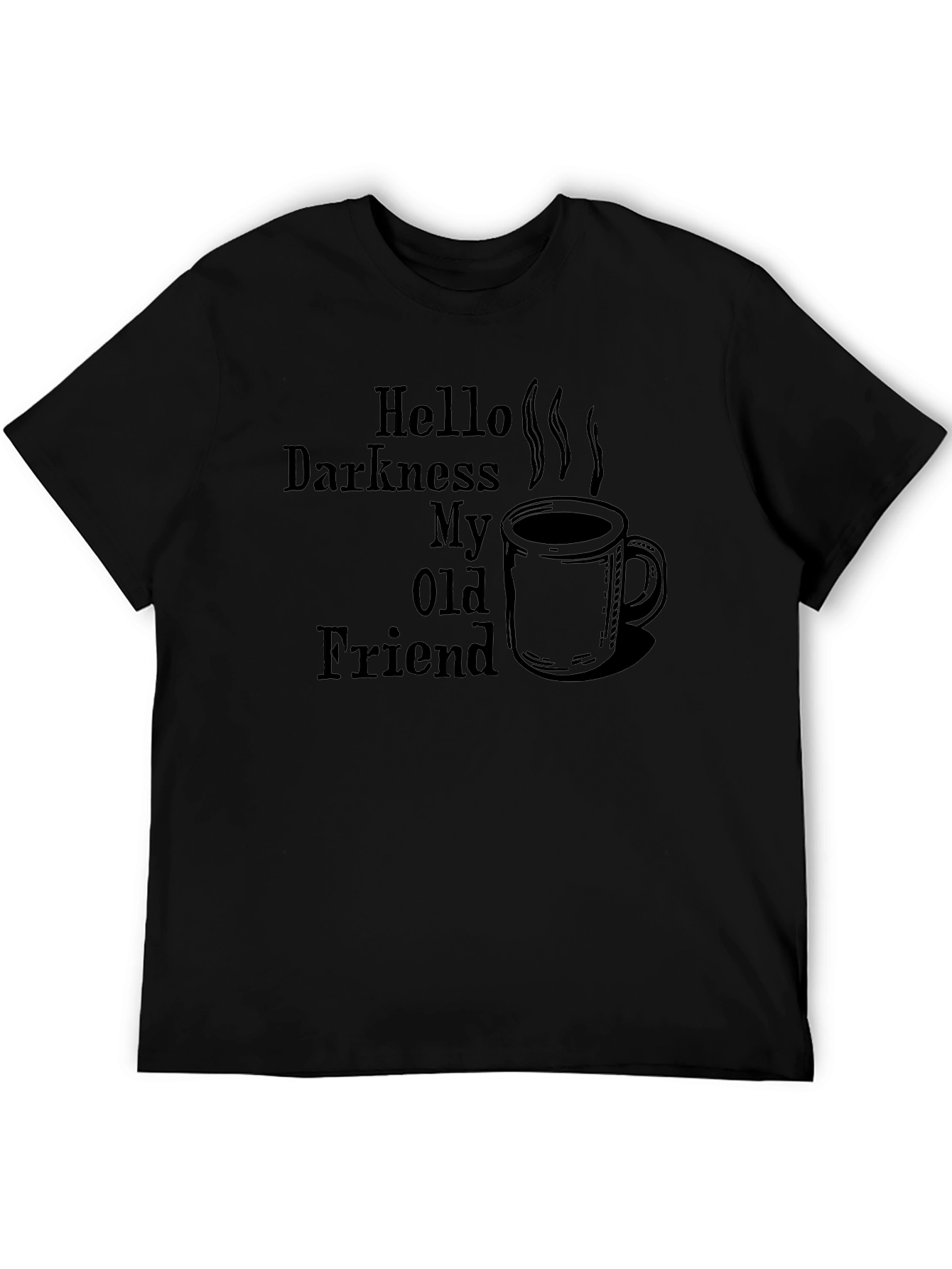 Hello Darkness My Old Friend Coffee T-Shirt