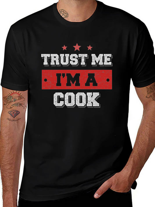 Trust Me Im A Cook T-Shirt