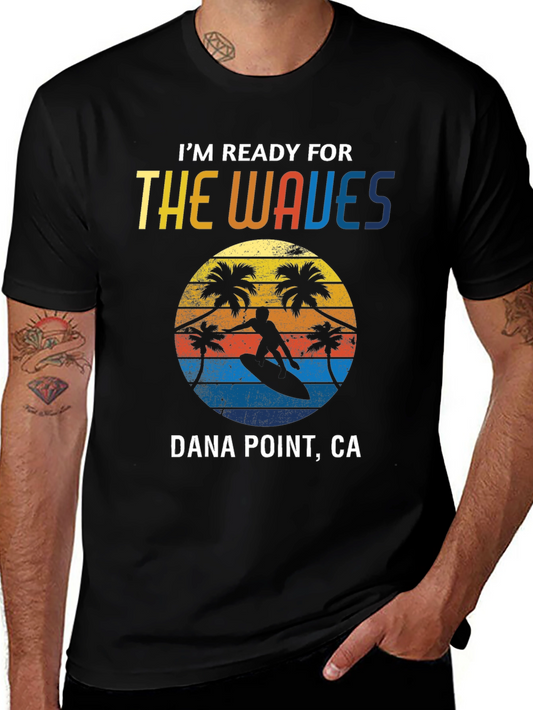 Dana Point Surfing T-Shirt - Ready for Waves