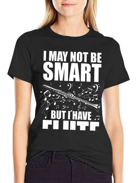 Funny Clarinet T-Shirt: I May Not Be Smart