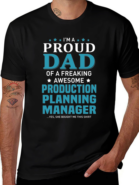 Proud Dad Production Planning Manager T-Shirt
