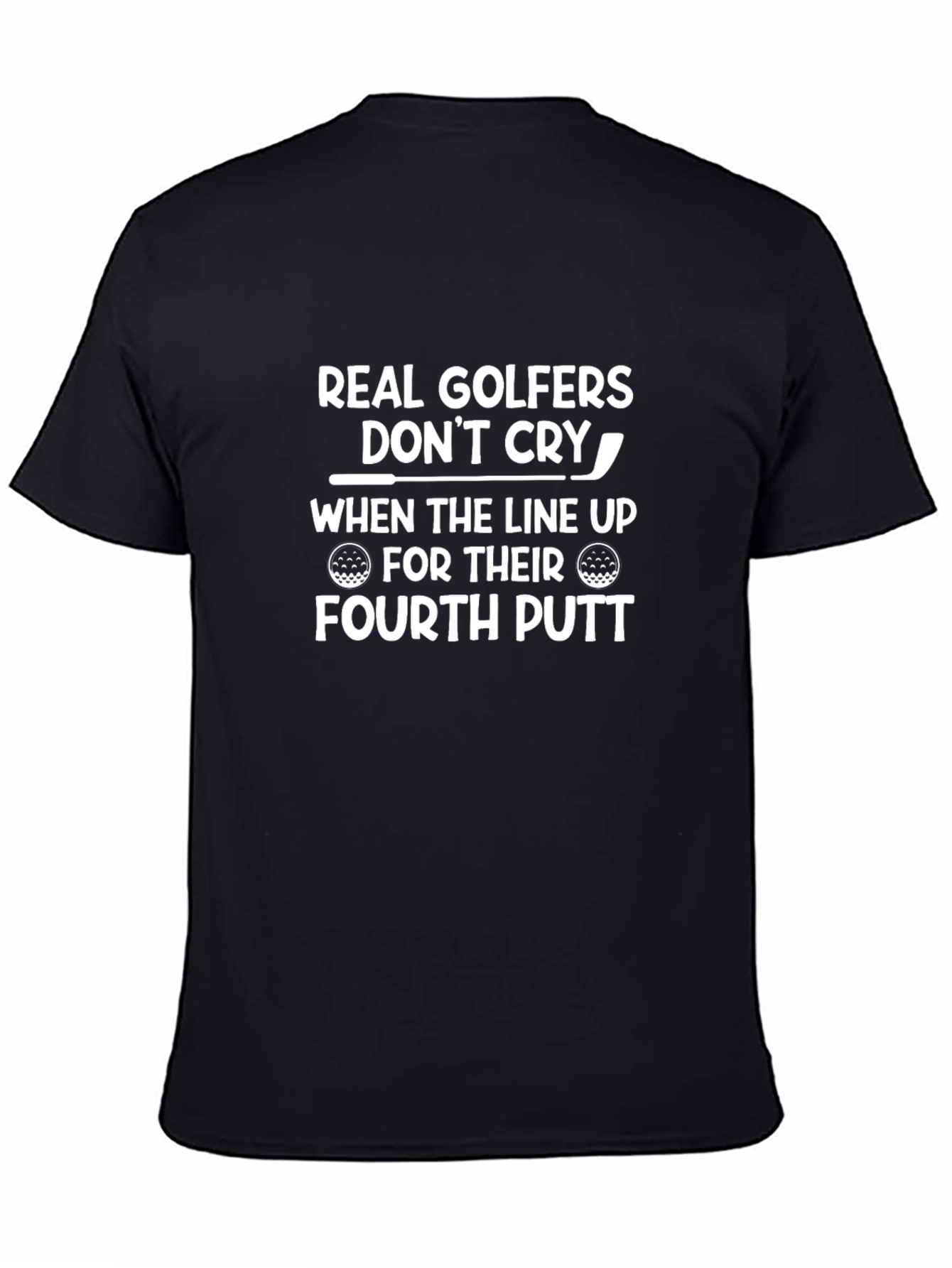 Real Golfers Dont Cry Funny T-Shirt