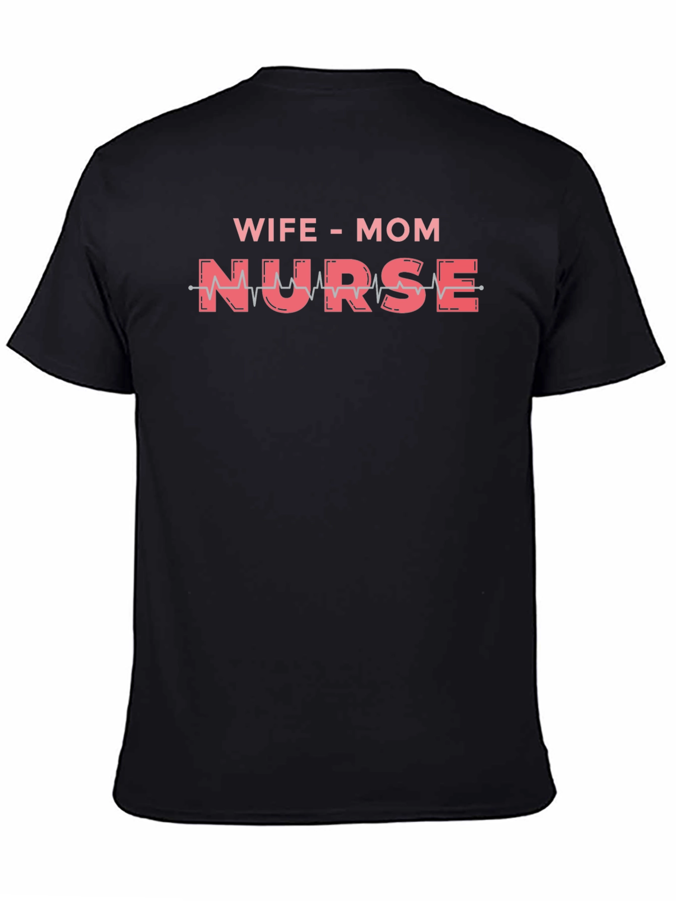 Wife Mom Nurse Graphic Tee