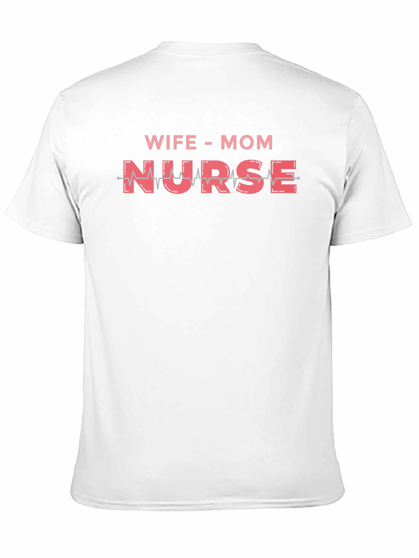 Wife Mom Nurse Graphic Tee