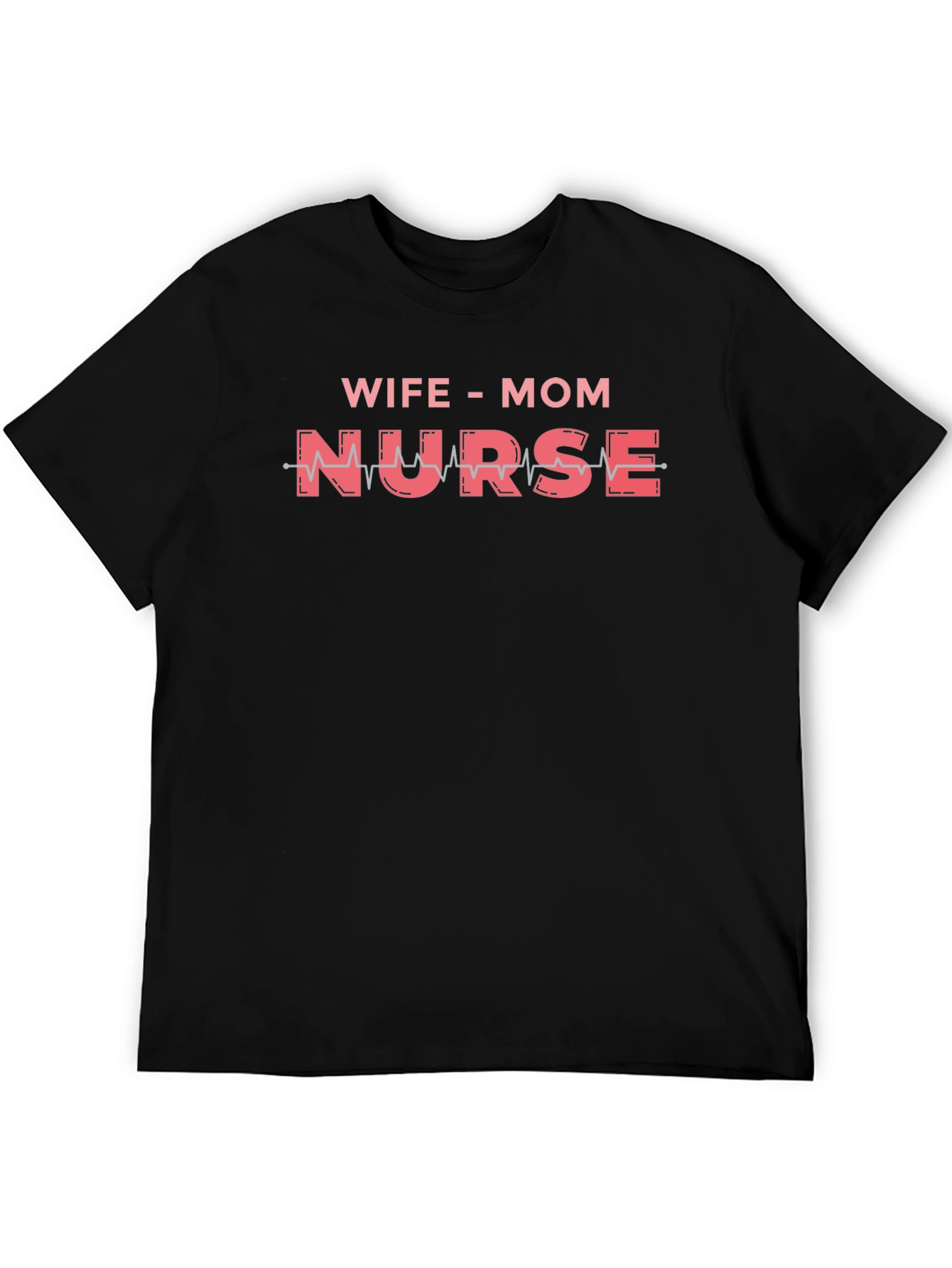 Wife Mom Nurse Graphic Tee