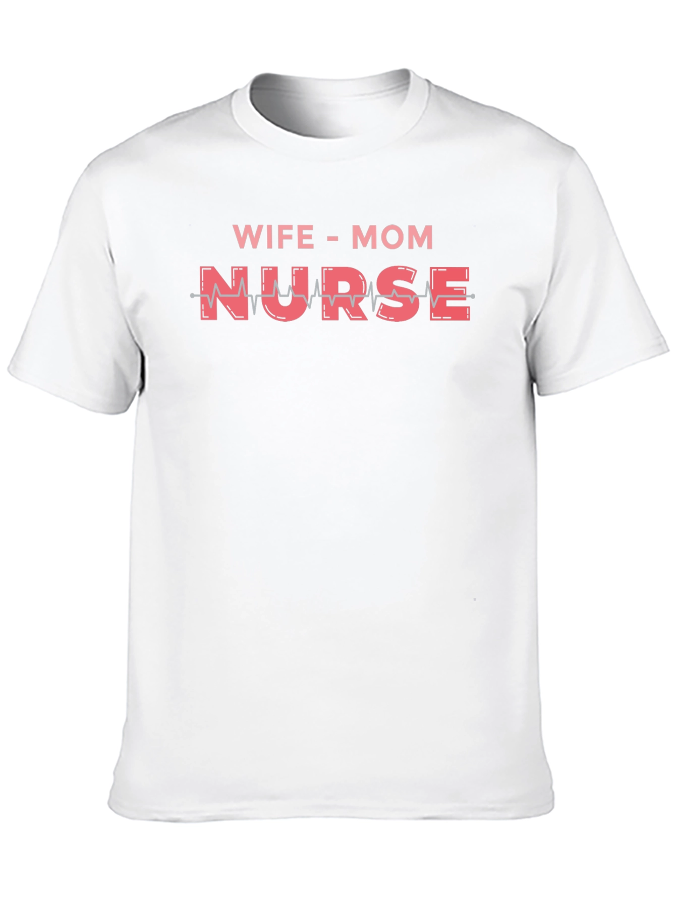 Wife Mom Nurse Graphic Tee