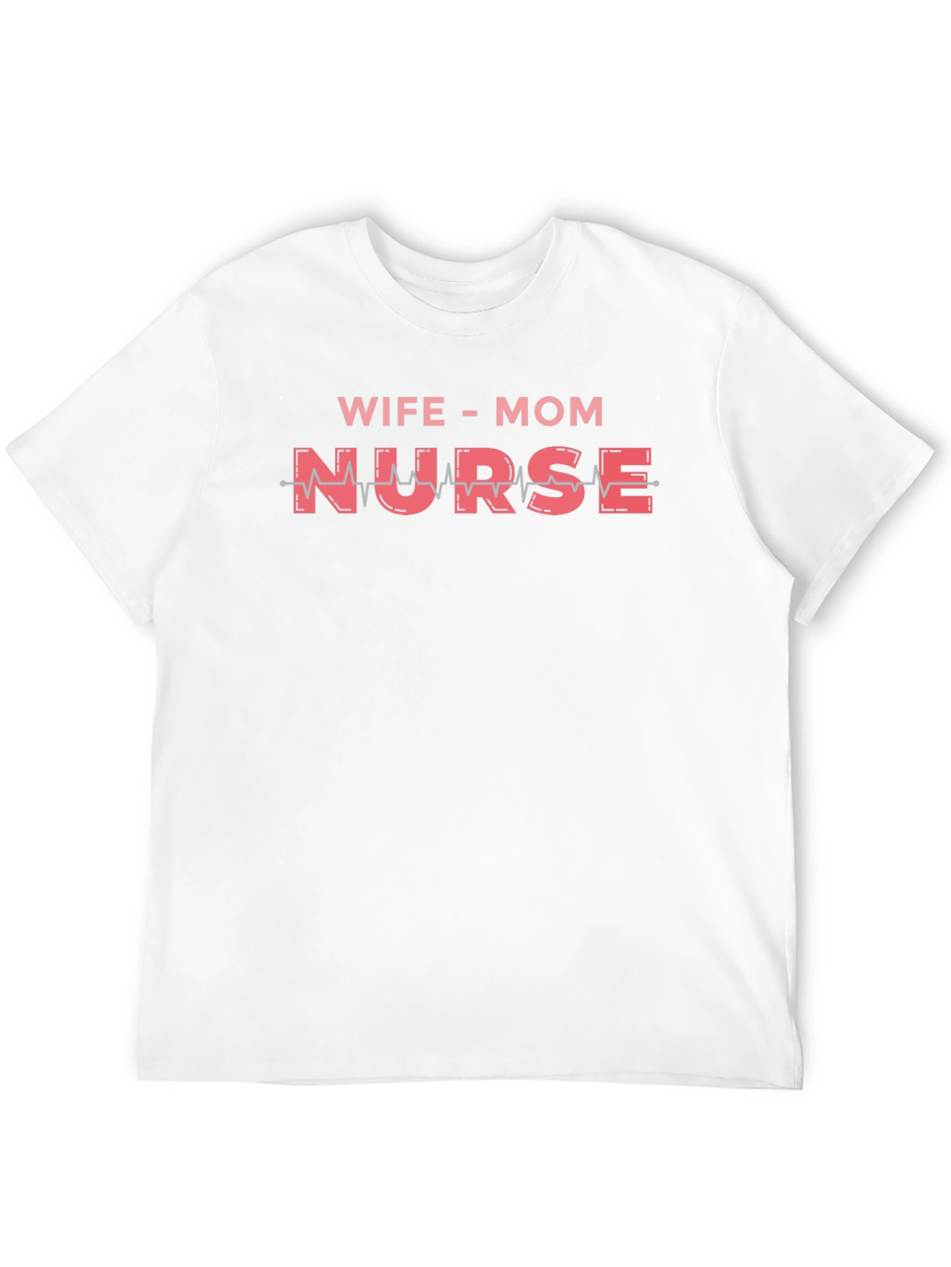 Wife Mom Nurse Graphic Tee