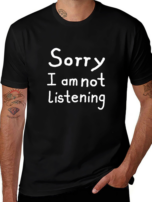 Funny Sorry I Am Not Listening Black T-Shirt