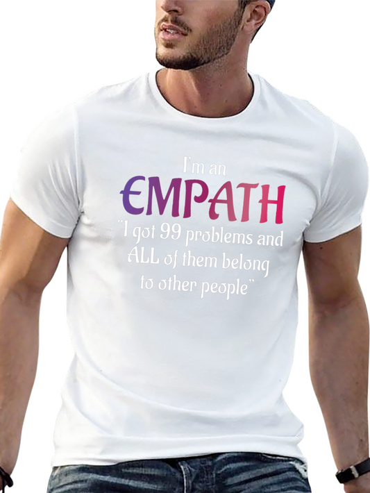 Empath T-Shirt - 99 Problems Funny Tee