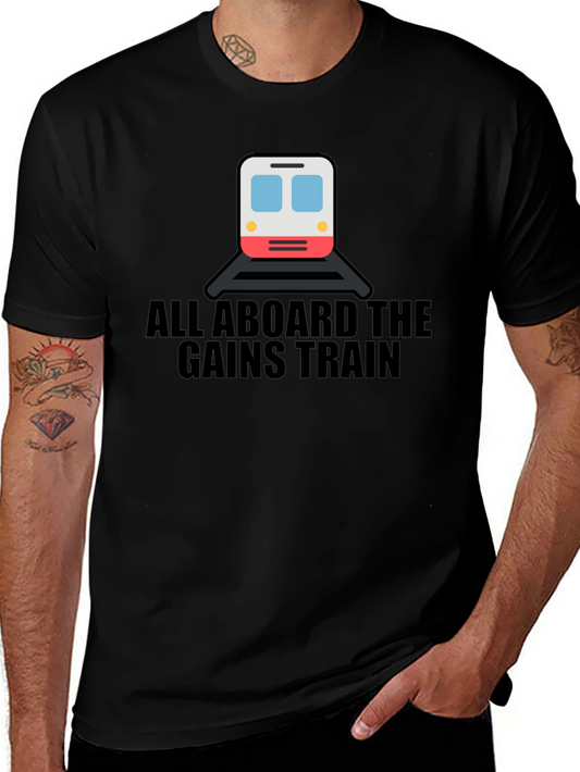 All Aboard The Gains Train T-Shirt