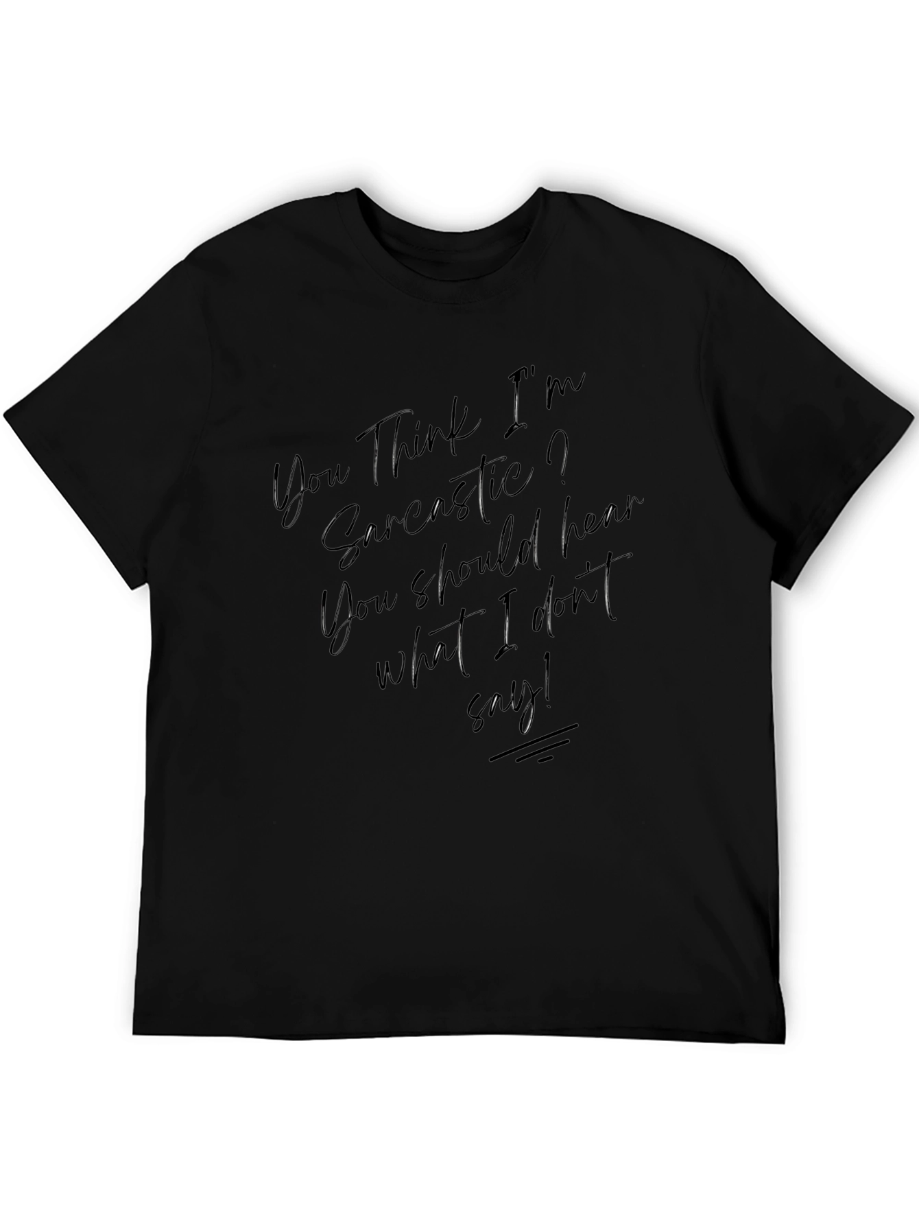 Sarcastic Humor Graphic Tee - Black Casual Shirt