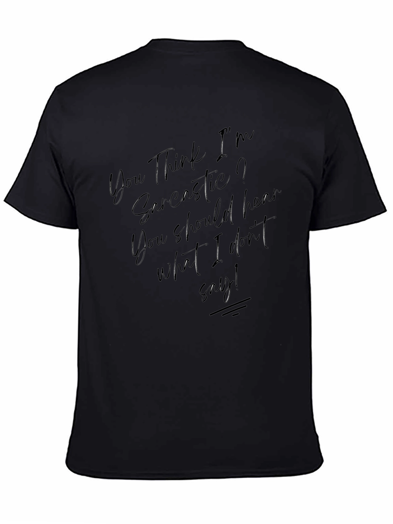 Sarcastic Humor Graphic Tee - Black Casual Shirt