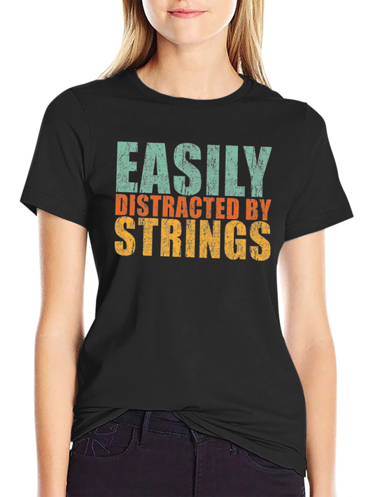Easily Distracted By Strings Graphic T-Shirt