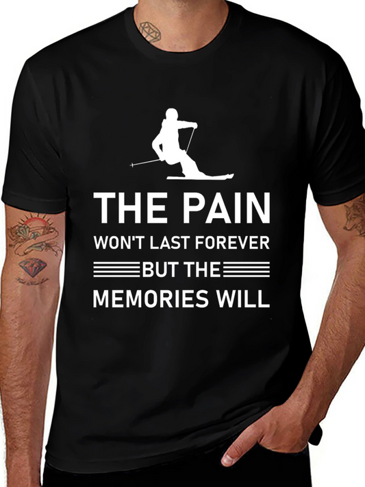 The Pain Wont Last Ski T-Shirt
