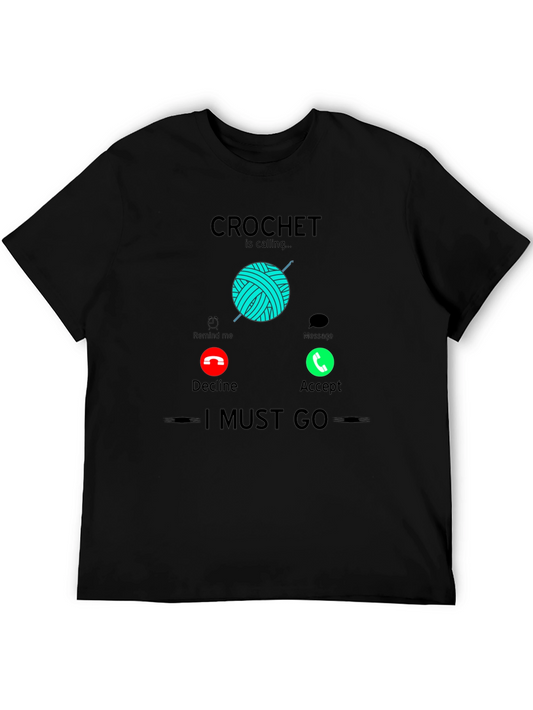 Crochet Calling T-Shirt - Must Go Crafting Tee