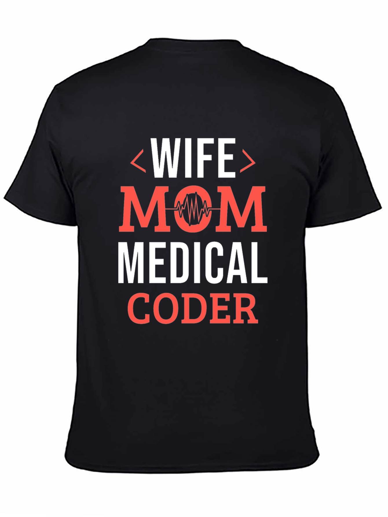 Wife Mom Medical Coder Graphic T-Shirt