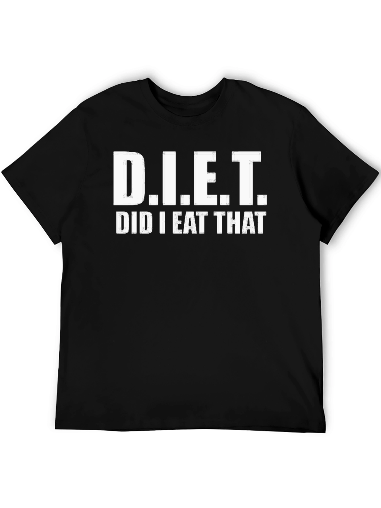 Funny Diet Did I Eat That Black T-Shirt