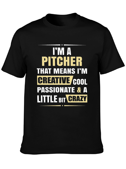 Im A Pitcher T-Shirt - Creative Cool & Crazy