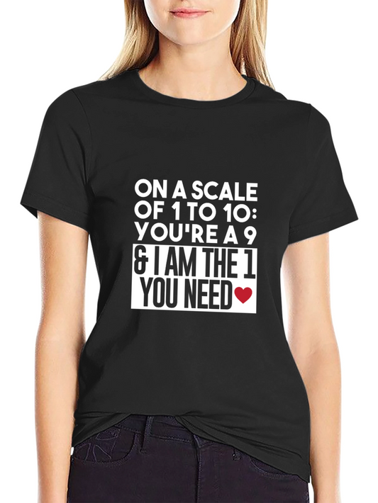 Funny Love T-Shirt: Scale of 1 to 10