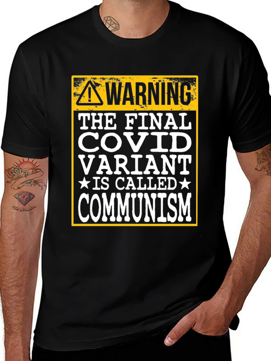 Warning Final COVID Variant is Called Communism T-Shirt