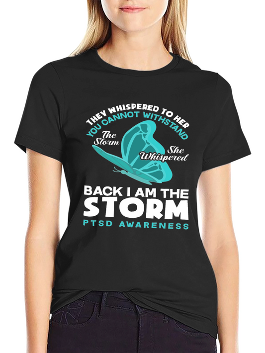 PTSD Awareness T-Shirt: I Am The Storm Butterfly Design