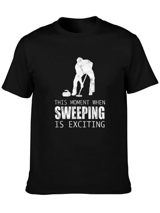 Sweeping is Exciting Curling T-Shirt