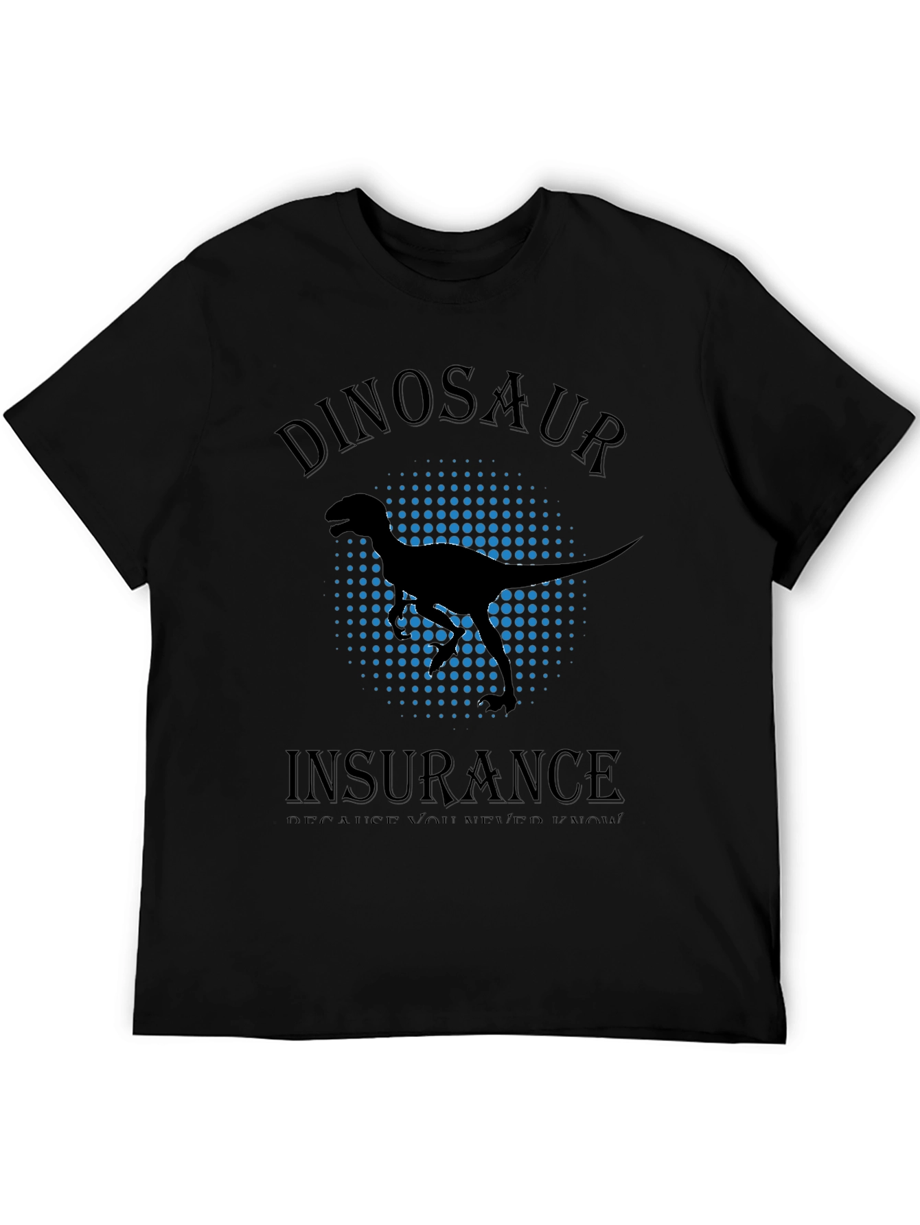Dinosaur Insurance T-Shirt - Protect Yourself!