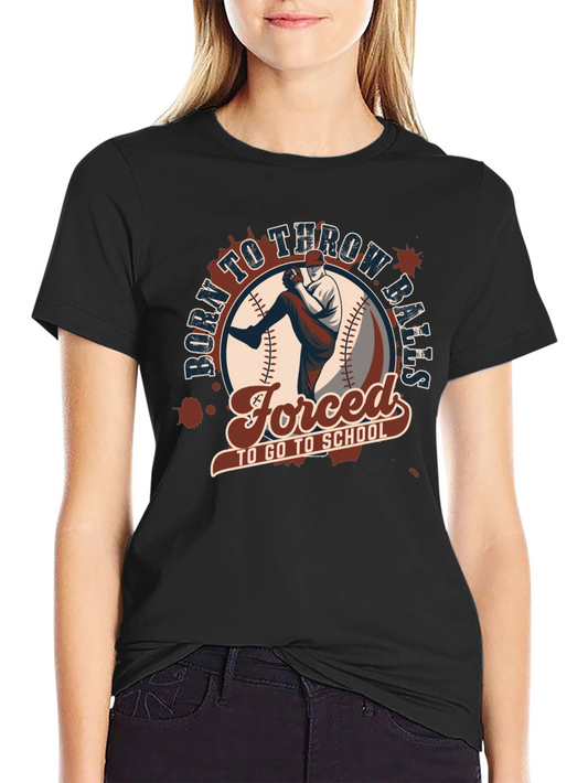 Born To Throw Balls T-Shirt