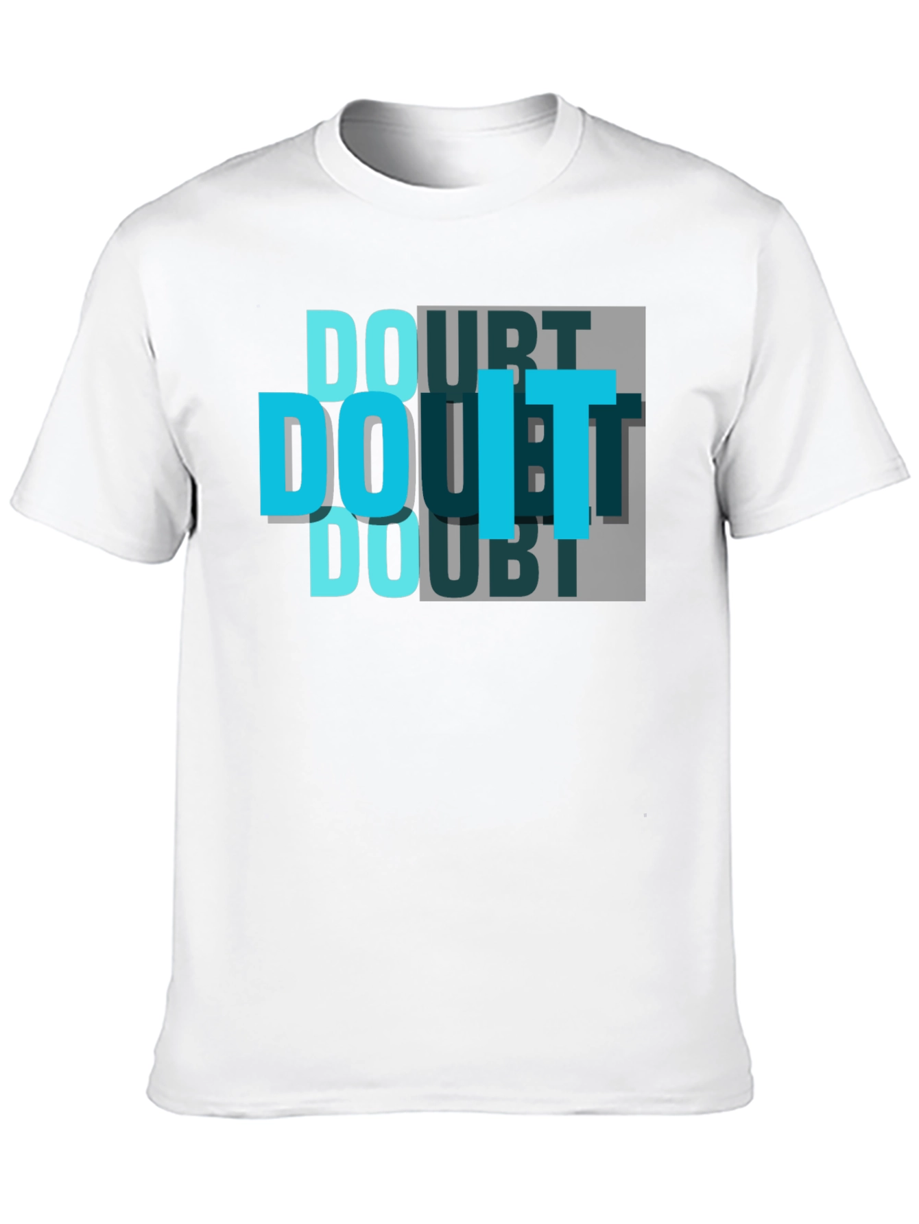 Doubt Do It T-Shirt - Motivational Graphic Tee