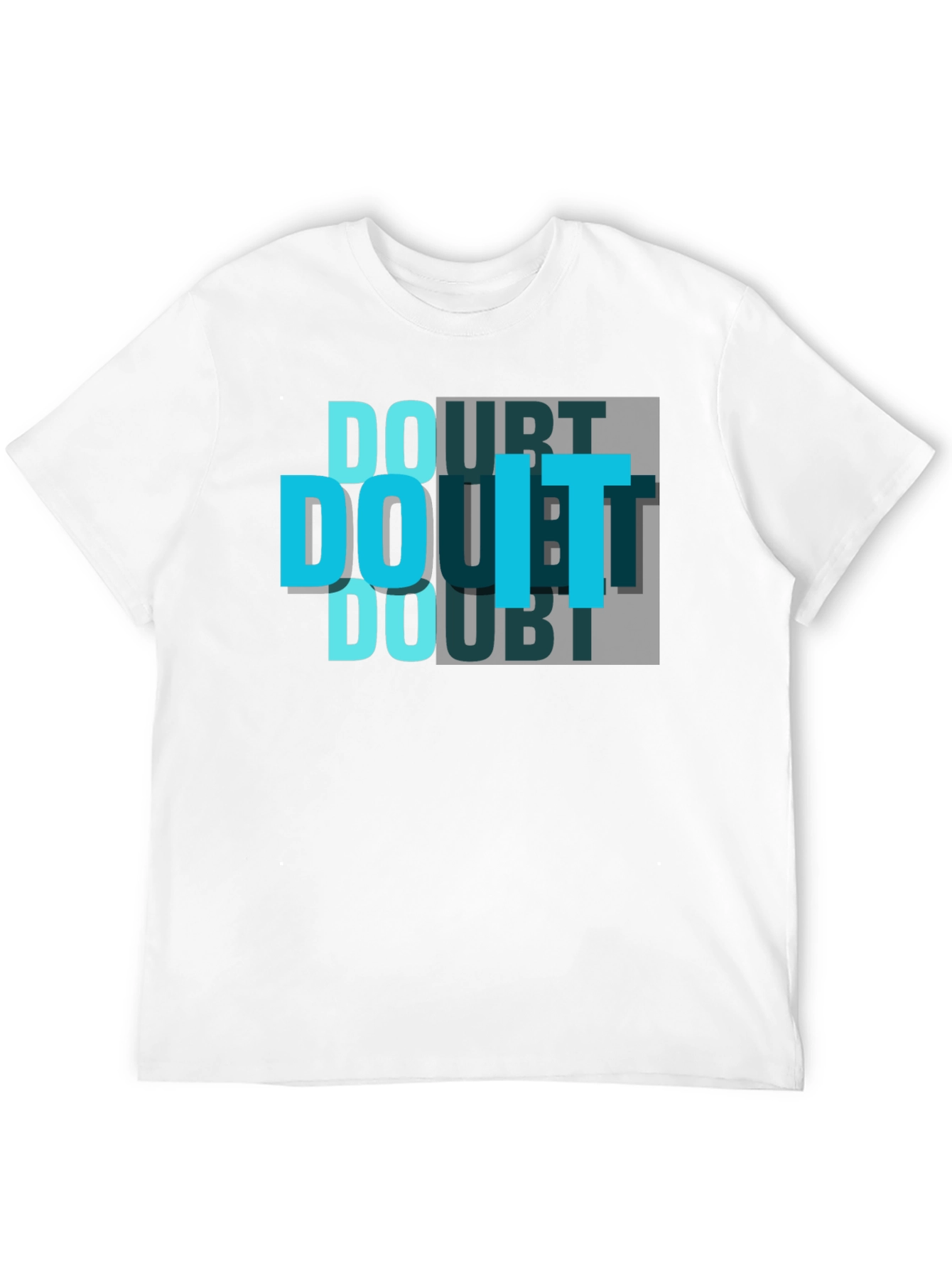 Doubt Do It T-Shirt - Motivational Graphic Tee