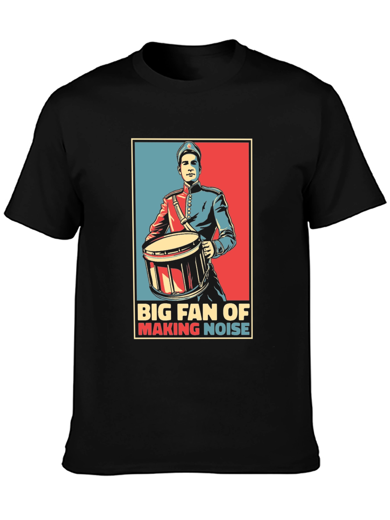 Big Fan of Making Noise Drummer T-Shirt