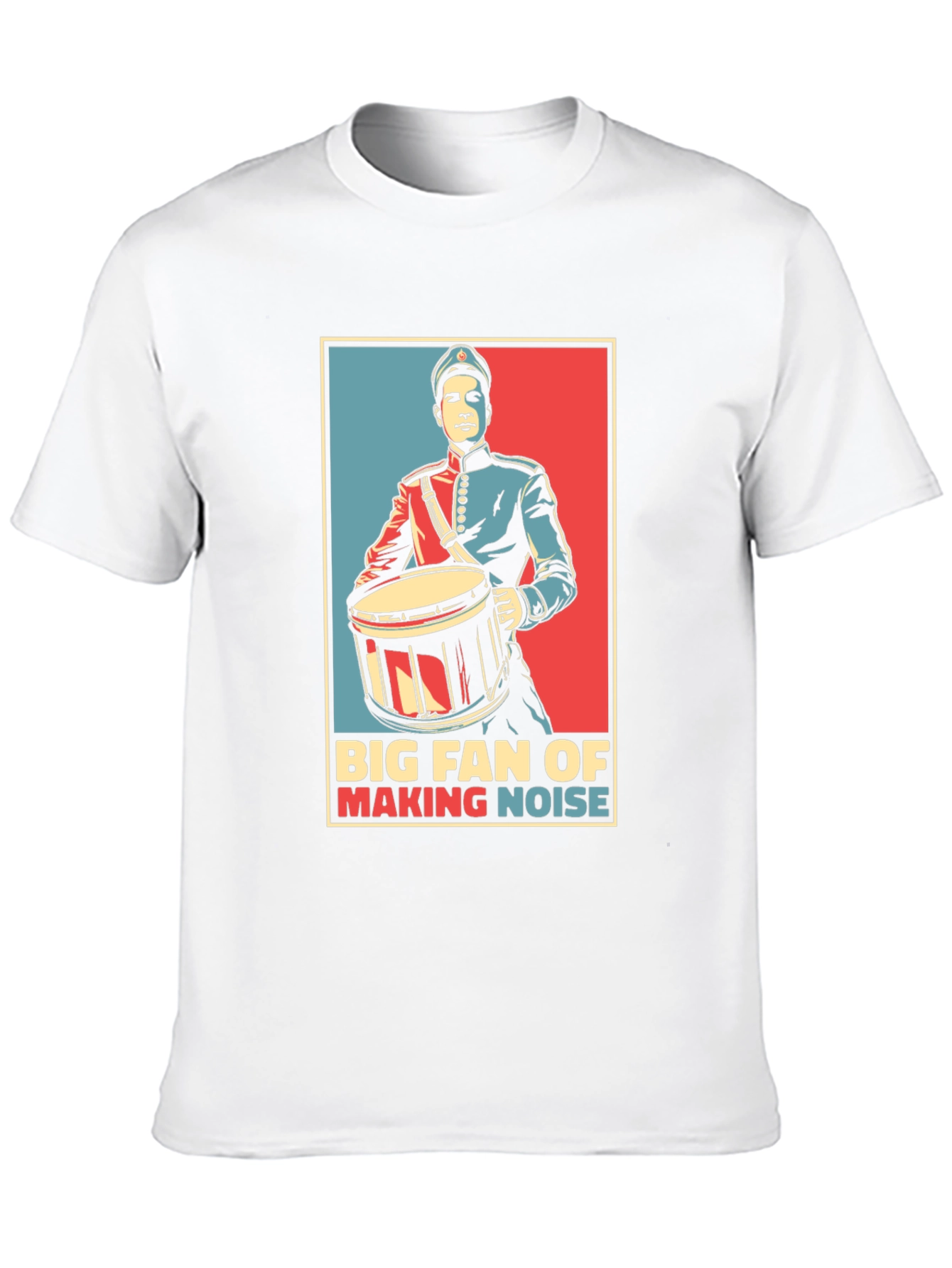 Big Fan of Making Noise Drummer T-Shirt