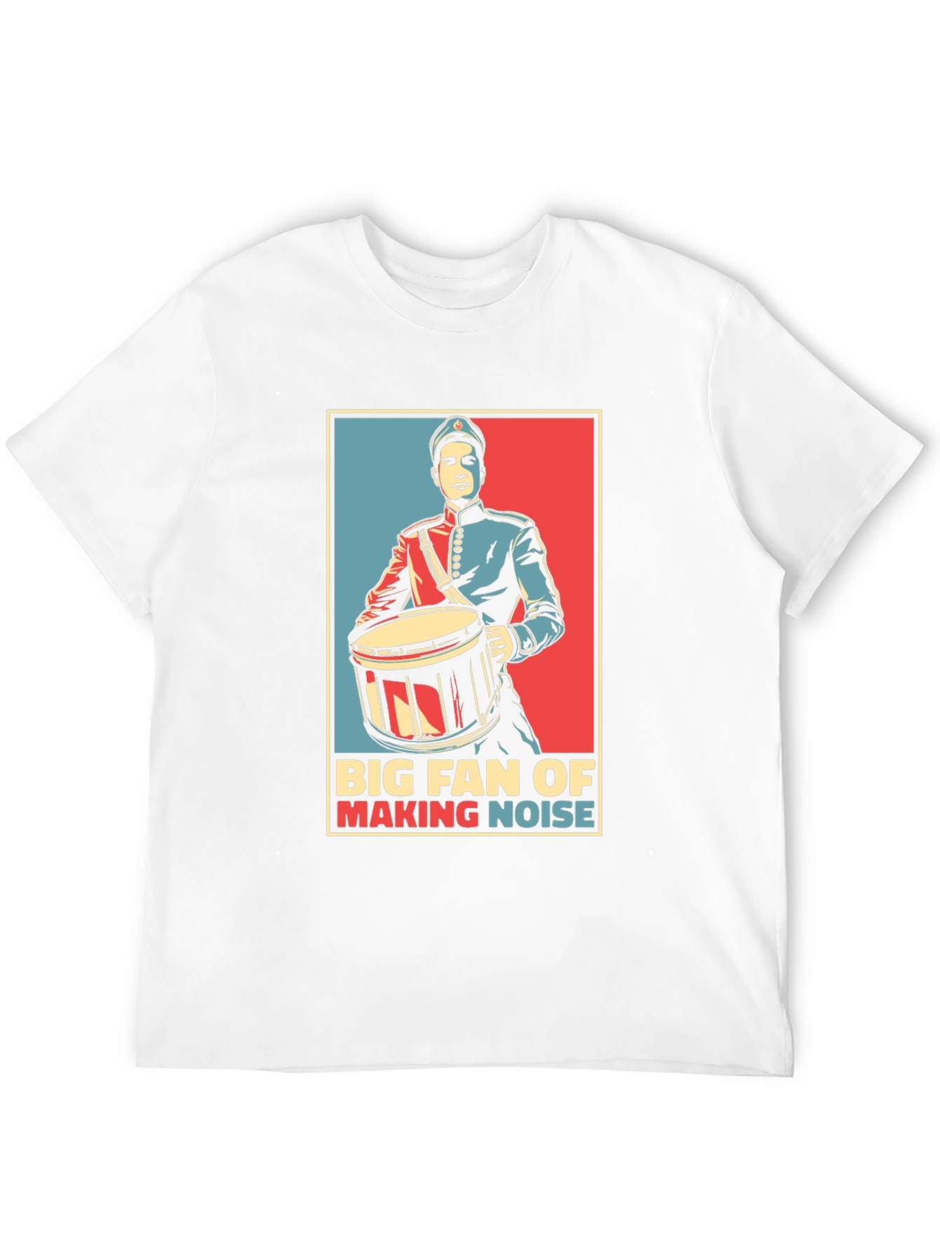 Big Fan of Making Noise Drummer T-Shirt