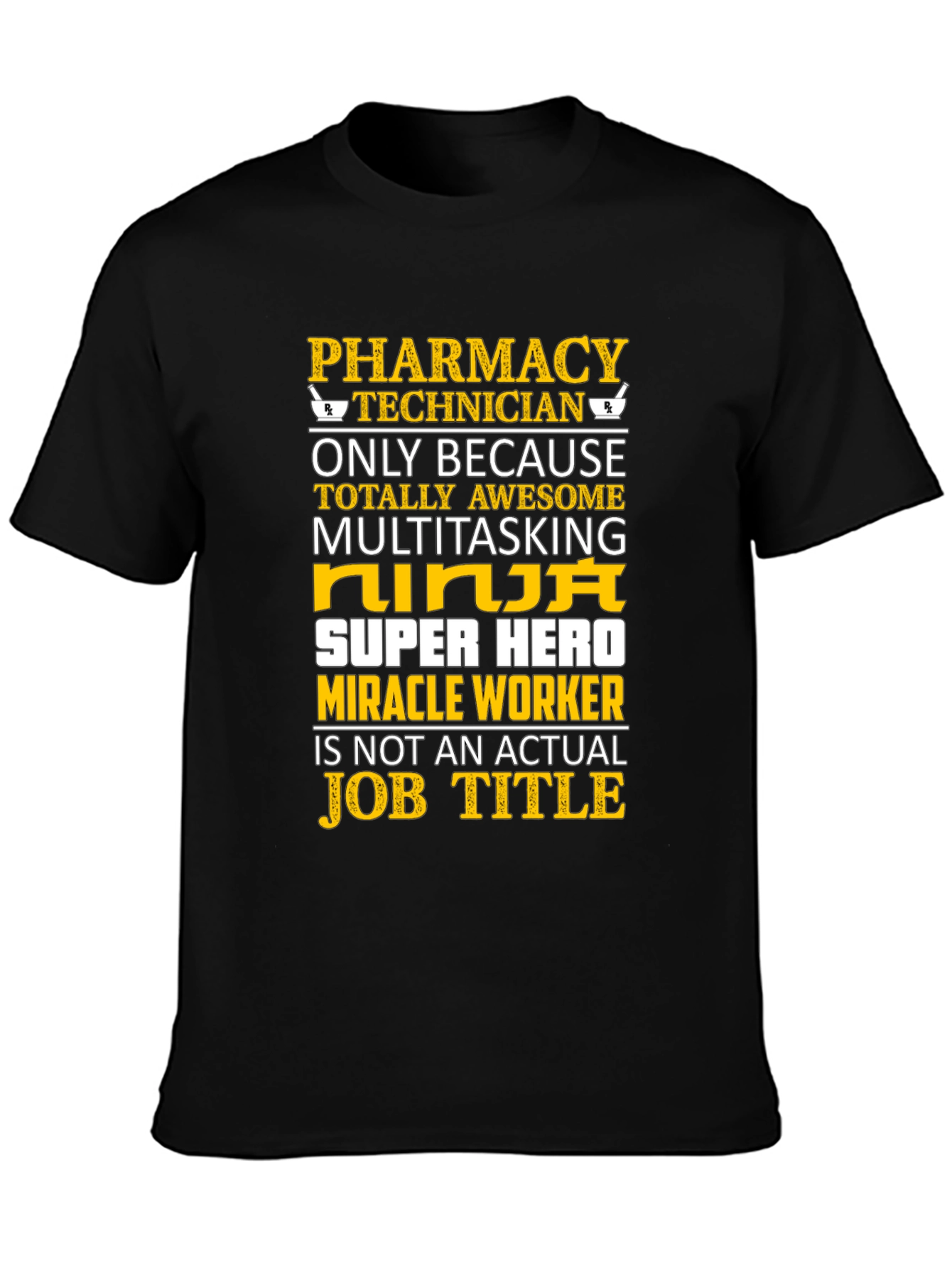 Pharmacy Technician T-Shirt - Ninja Super Hero